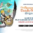 THE SEVEN DEADLY SINS: ORIGIN NOW AVAILABLE TO PLAY EARLIER ON PLAYSTATION®5 AND STEAM AHEAD OF GRAND LAUNCH