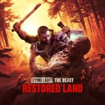 Dying Light: The Beast Restored Land review
