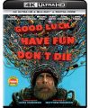 Good Luck, Have Fun, Don’t Die (4k Ultra HD + Blu-ray)