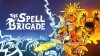The Spell Brigade review