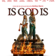 Is God Is