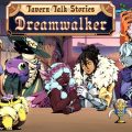Tavern Talk Stories: Dreamwalker review
