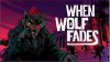 It’s Not Easy Being Grandma When You’re a Wolf: Gameplay Trailer for Crime Game When Wolf Fades Is Out Now